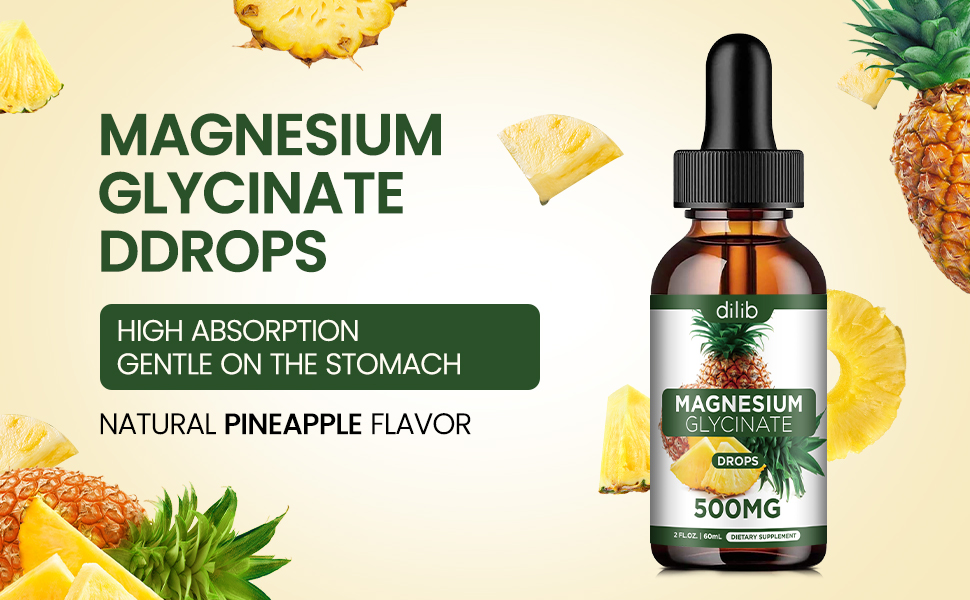 Magnesium Glycinate Supplement, Liquid Magnesium Glycinate Liquid Drops 500mg-Support Stress Relief, Relaxation, Mood, Sleep, Bone & Muscle-2 Fl Oz, Vegan, Pineapple Flavor
