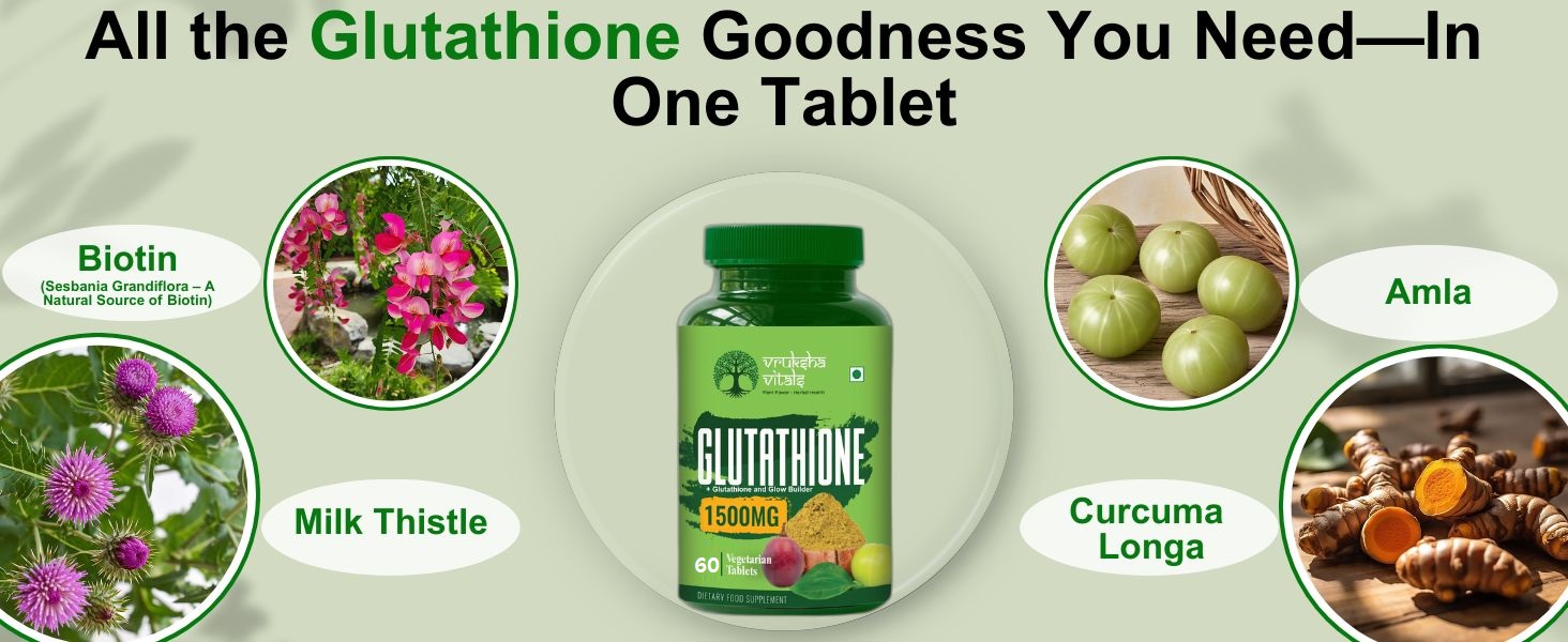 VRUKSHA VITALS Glutathione Tablets For Skin Whitening - 60 Tablets Capsules Supplements with Vitamin C with Biotin, Vegetarian Collagen for Skin Glow