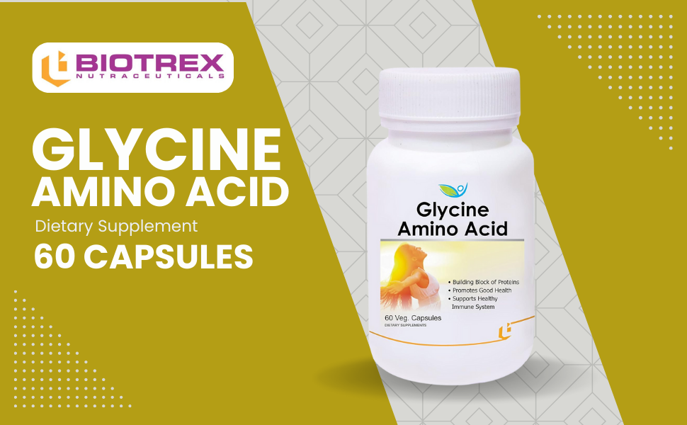 Biotrex Nutraceuticals Glycine Amino Acid 500mg | Support Muscle, Brain and Sleep Health | Better Immune System, Metabolic & Digestive Health | Lab Tested | 60 Veg Capsules