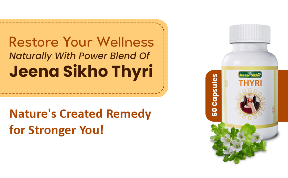 Jeena Sikho Thyri | Herbal Supplements For Thyroid Care | Naturally Blended With Punarnava, Sunthi, And Ashwagandha | Ayurvedic Remedy For Good Health, 60 Capsules