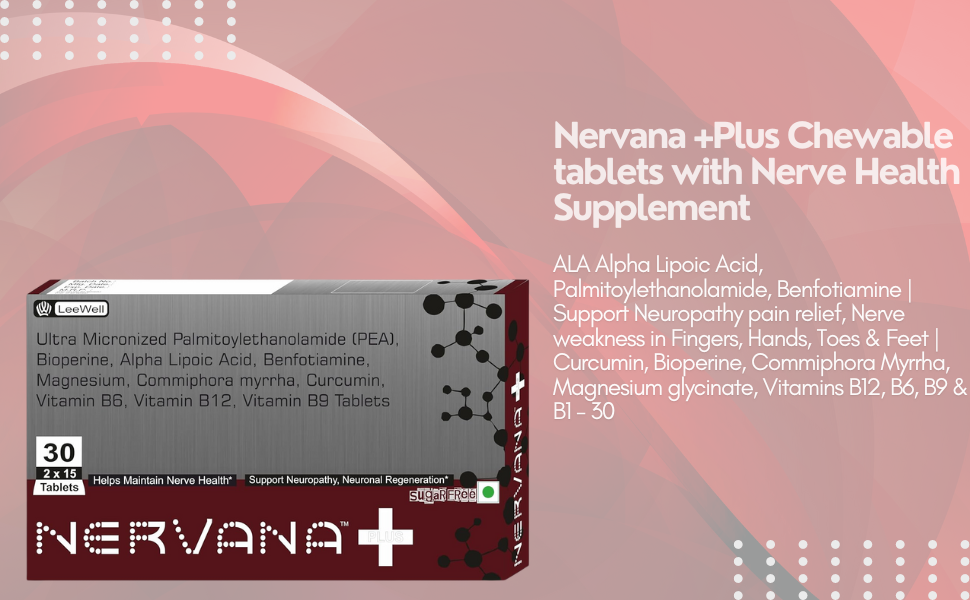 Nervana +Plus (LeeWell) Chewable Alpha Lipoic Acid, Palmitoylethanolamide, Benfotiamine Supplement | Nerve Pain, Nerve damage, Nerve weakness, Nerve Blocks, Sciatica Pain, Tingling Sensation support | Curcumin, Bioperine, Commiphora Myrrha, Magnesium glycinate, Vitamin B12, B6, B9 & B1 - 30 sugar free tablets
