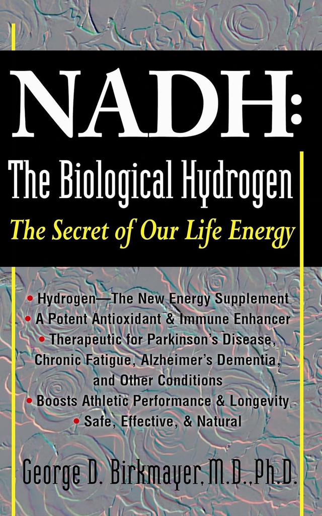 NADH: The Biological Hydrogen: The Secret of Our Life Energy