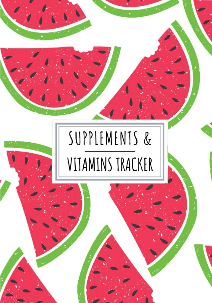 Supplements & Vitamins Tracker: Daily Supplement & Vitamin Log Book | Keep Track and Review All details About Your Medication | Record Date, Time, ... of the week And More On 100 detaile Sheets.